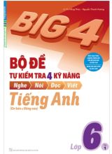 Bộ đề tự kiểm tra 4 kỹ năng Nghe - Nói - Đọc - Viết môn Tiếng Anh Lớp 6 (Cơ bản và nâng cao) - Lê Thị Hồng Phúc